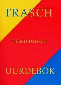 Frasch-Tjüsch-Dånsch Uurdebök